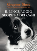 Il linguaggio segreto dei cani. E-book. Formato EPUB