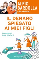 Il denaro spiegato ai miei figli. E-book. Formato EPUB ebook