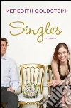 Singles. E-book. Formato EPUB ebook di Meredith Goldstein