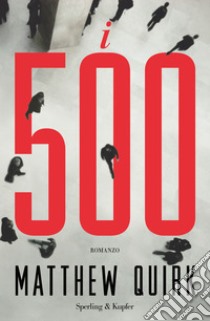 I 500. E-book. Formato EPUB ebook di Matthew Quirk