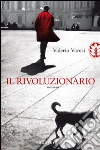 Il rivoluzionario. E-book. Formato EPUB ebook
