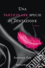 Una particolare specie di tentazione. E-book. Formato EPUB ebook