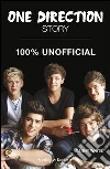 One Direction story. 100% unofficial. E-book. Formato EPUB ebook di Danny White
