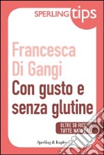 Con gusto e senza glutine. E-book. Formato EPUB ebook