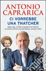 Ci vorrebbe una Thatcher. E-book. Formato EPUB ebook