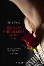 Quello che mi lega a te. E-book. Formato EPUB ebook