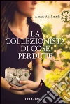 La collezionista di cose perdute. E-book. Formato EPUB ebook di Alexis Smith