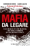 Mafia da legare. E-book. Formato EPUB ebook di Corrado De Rosa