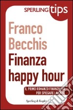 Finanza happy hour. E-book. Formato EPUB ebook