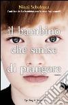 Il bambino che smise di piangere. E-book. Formato EPUB ebook