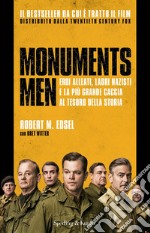 Monuments men. Eroi alleati, ladri nazisti e la più grande caccia al tesoro della storia. E-book. Formato EPUB ebook