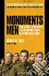 Monuments men. Eroi alleati, ladri nazisti e la più grande caccia al tesoro della storia. E-book. Formato EPUB ebook di Robert M. Edsel