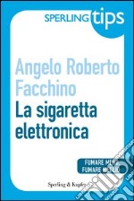 La sigaretta elettronica. E-book. Formato EPUB