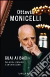 Guai ai baci. Così grande, così lontano: ritratto di mio padre. E-book. Formato EPUB ebook