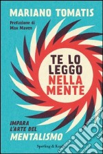 Te lo leggo nella mente. Impara l'arte del mentalismo. E-book. Formato EPUB ebook