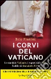 I corvi del Vaticano. E-book. Formato EPUB ebook di Eric Frattini