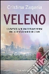 Veleno. La battaglia di una giovane donna nella città ostaggio dell'Ilva. E-book. Formato EPUB ebook di Cristina Zagaria