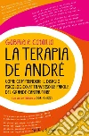 La terapia De André. Come comprendere il disagio psicologico attraverso le parole del grande cantautore. E-book. Formato EPUB ebook