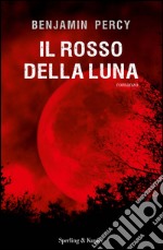 Il rosso della luna. E-book. Formato EPUB ebook