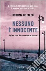 Nessuno è innocente. Il primo caso del commissario Benussi. E-book. Formato EPUB ebook