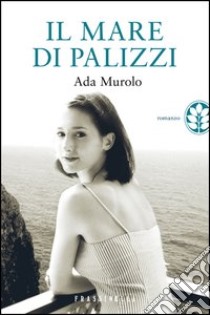 Il mare di Palizzi. E-book. Formato EPUB ebook di Ada Murolo