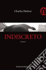 Indiscreto. E-book. Formato EPUB ebook