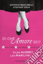 Di che amore sei? 12 donne simbolo, 12 segni zodiacali, 12 modi di amare. E-book. Formato EPUB