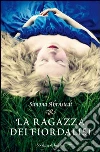 La ragazza dei fiordalisi. E-book. Formato EPUB ebook di Simona Ahrnstedt