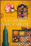 La cucina delle spezie. E-book. Formato EPUB ebook