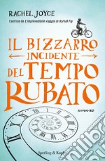 Il bizzarro incidente del tempo rubato. E-book. Formato EPUB ebook