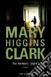 Sei tornato, papà?. E-book. Formato EPUB ebook di Mary Higgins Clark