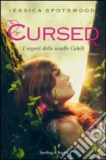 Cursed. I segreti delle sorelle Cahill. E-book. Formato EPUB ebook