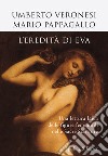 L' eredità di Eva. Una lettura laica delle figure femminili nelle sacre scritture. E-book. Formato EPUB ebook