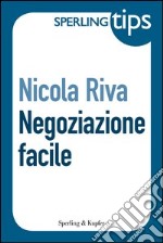 Negoziazione facile. E-book. Formato EPUB ebook