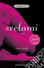 Svelami. Stanza n. 3. La trilogia delle stanze. E-book. Formato EPUB