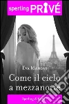Come il cielo a mezzanotte. E-book. Formato EPUB ebook di Eva Mangas