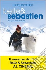 Belle & Sebastien. E-book. Formato EPUB ebook