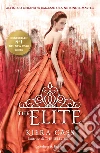 The elite. E-book. Formato EPUB ebook di Kiera Cass