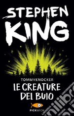 Tommyknocker. Le creature del buio. E-book. Formato EPUB ebook