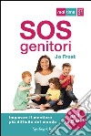 SOS genitori. Imparare il mestiere più difficile del mondo. E-book. Formato EPUB ebook