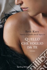 Quello che voglio da te. E-book. Formato EPUB