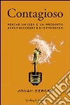 Contagioso. Perché un'idea e un prodotto hanno successo e si diffondono. E-book. Formato EPUB ebook di Jonah Berger