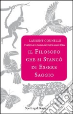 Il filosofo che si stancò di essere saggio. E-book. Formato EPUB ebook