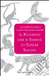 Il filosofo che si stancò di essere saggio. E-book. Formato EPUB ebook