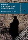 L'accabadora immaginaria. E-book. Formato EPUB ebook di Italo Bussa