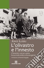 L'olivastro e l'innesto. E-book. Formato EPUB ebook