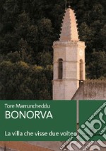 Bonorva, la villa che visse due volte. E-book. Formato EPUB