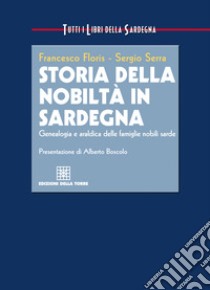 Storia della nobiltà in Sardegna. E-book. Formato EPUB ebook di Francesco Floris