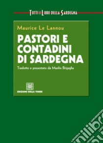 Pastori e contadini di Sardegna. E-book. Formato EPUB ebook di Maurice Le Lannou