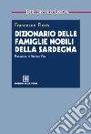 Dizionario delle famiglie nobili della Sardegna. E-book. Formato EPUB ebook di Francesco Floris